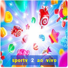 sportv 2 ao vivo mega canal